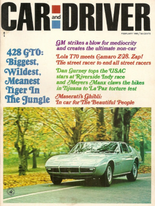 CAR & DRIVER 1968 FEB - ROYAL 428 GTO, LOLA, GHIBLI